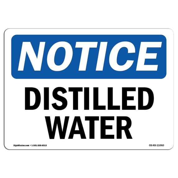 OSHA Notice Sign - Distilled Water | Aluminum Sign | Protect Your Business, Construction Site, Warehouse & Shop Area | Made in the USA