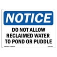 thumbnail image 1 of SignMission OS-NS-A-1218-L-11068 12 x 18 in. OSHA Notice Sign - Do Not Allow Reclaimed Water to Pond or Puddle, 1 of 6