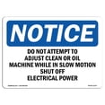 thumbnail image 1 of SignMission OS-NS-A-1218-L-11070 12 x 18 in. OSHA Notice Sign - Do Not Attempt to Adjust Clean or Oil Machine, 1 of 6