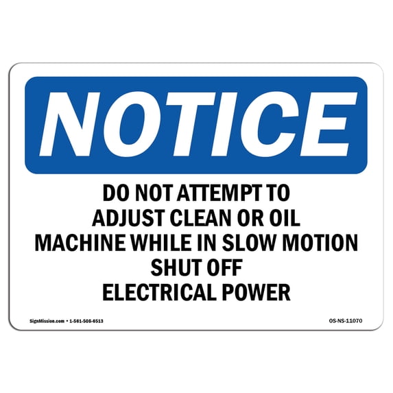 SignMission OS-NS-A-1218-L-11070 12 x 18 in. OSHA Notice Sign - Do Not Attempt to Adjust Clean or Oil Machine