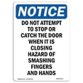 thumbnail image 1 of SignMission OS-NS-A-1218-V-11072 12 x 18 in. OSHA Notice Sign - Do Not Attempt to Stop or Catch, 1 of 6