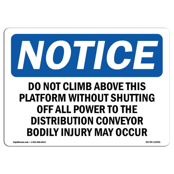 SignMission OS-NS-A-1218-L-11091 12 x 18 in. OSHA Notice Sign - Do Not Climb Above This Platform