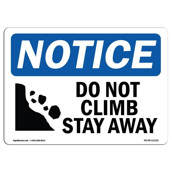 OSHA Notice Sign - Do Not Climb Stay Away |  Aluminum Sign | Protect Your Business, Construction Site, Warehouse & Shop Area |  Made in the USA