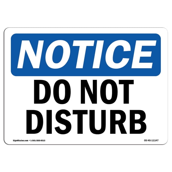 OSHA Notice Sign - Do Not Disturb | Aluminum Sign | Protect Your Business, Construction Site, Warehouse & Shop Area | Made in the USA