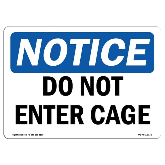 SignMission OS-NS-A-1218-L-11172 12 x 18 in. OSHA Notice Sign - Do Not Enter Cage