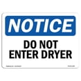 thumbnail image 1 of SignMission OS-NS-A-1218-L-11180 12 x 18 in. OSHA Notice Sign - Do Not Enter Dryer, 1 of 6