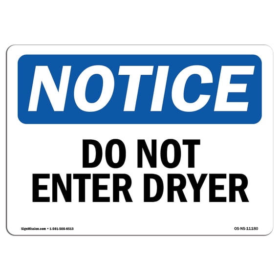 SignMission OS-NS-A-1218-L-11180 12 x 18 in. OSHA Notice Sign - Do Not Enter Dryer