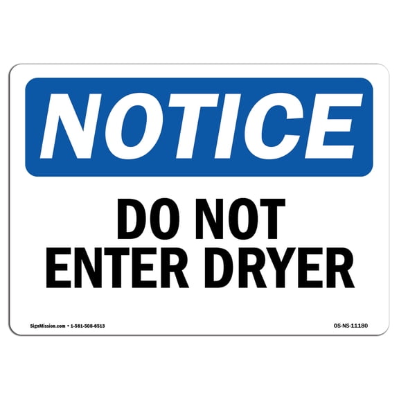 SignMission OS-NS-A-1218-L-11180 12 x 18 in. OSHA Notice Sign - Do Not Enter Dryer