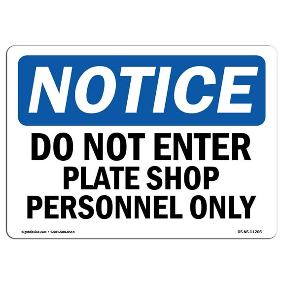 SignMission OS-NS-A-1218-L-11206 12 x 18 in. OSHA Notice Sign - Do Not Enter Plate Shop Personnel Only