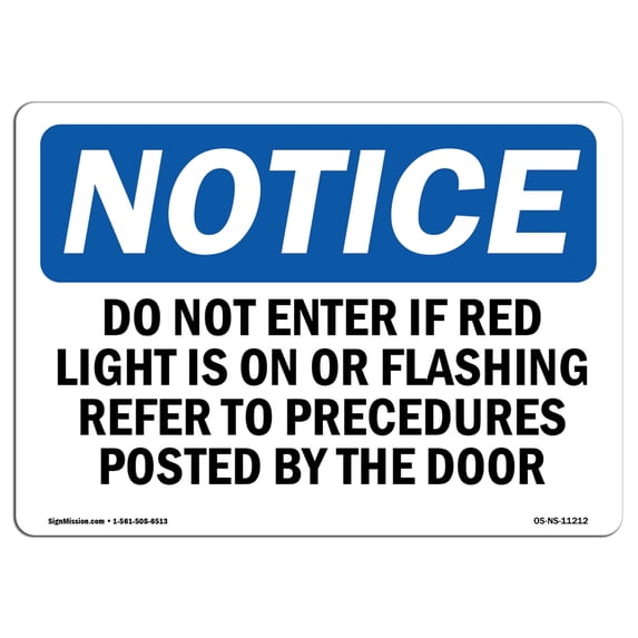SignMission OS-NS-A-1218-L-11212 12 x 18 in. OSHA Notice Sign - Do Not Enter Room If Red Light is on or Flashing