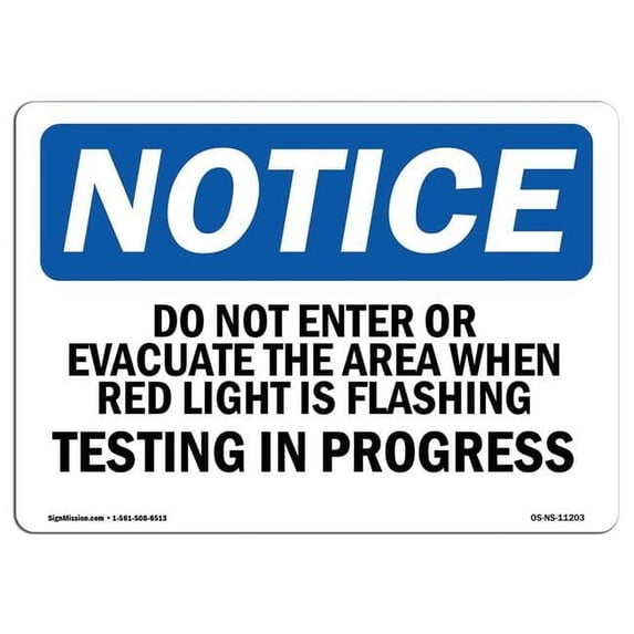 SignMission OS-NS-A-1218-L-11203 12 x 18 in. OSHA Notice Sign - Do Not Enter or Evacuate the Area When Red