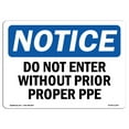 thumbnail image 1 of SignMission OS-NS-A-1218-L-11267 12 x 18 in. OSHA Notice Sign - Do Not Enter without Proper PPE, 1 of 6