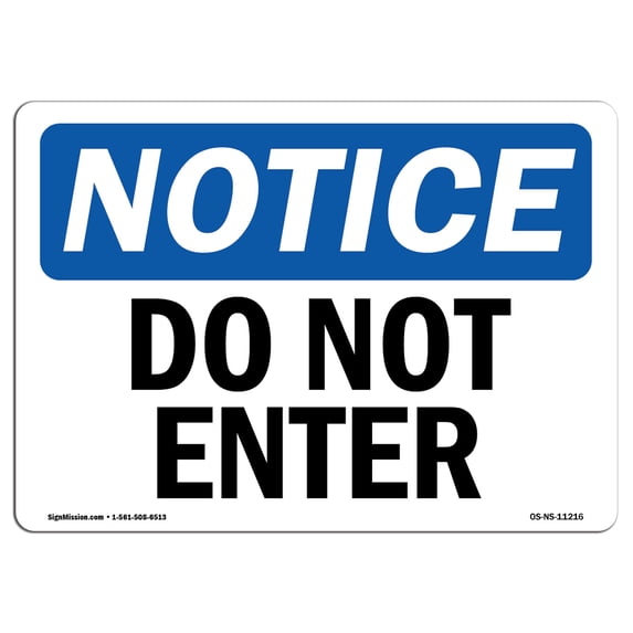 OSHA Notice Sign - Do Not Enter | Aluminum Sign | Protect Your Business, Construction Site, Warehouse & Shop Area | Made in the USA
