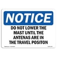 thumbnail image 1 of OSHA Notice Sign - Do Not Lower The Mast Until The Antennas |  Aluminum Sign | Protect Your Business, Work Site, Warehouse & Shop Area |  Made in the USA, 1 of 6