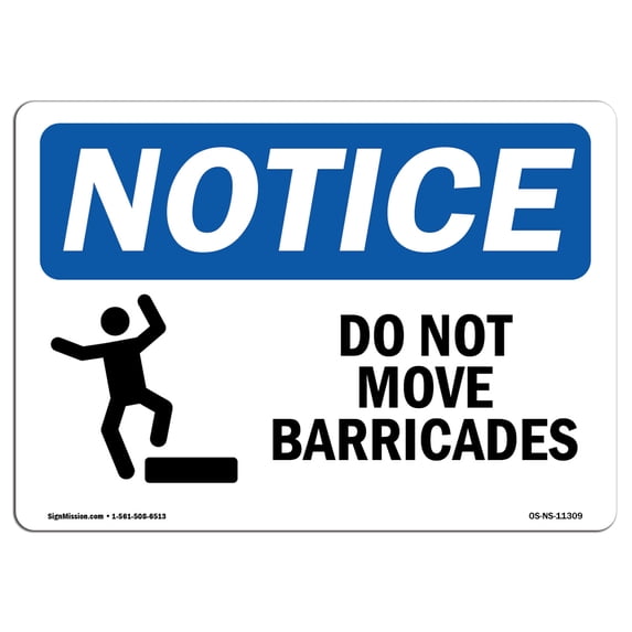 OSHA Notice Sign - Do Not Move Barricades | Aluminum Sign | Protect Your Business, Construction Site, Warehouse & Shop Area | Made in the USA
