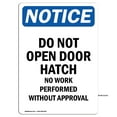 thumbnail image 1 of OSHA Notice Sign - Do Not Open Door Hatch No Work | Aluminum Sign | Protect Your Business, Construction Site, Warehouse & Shop Area | Made in the USA, 1 of 6