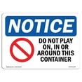 thumbnail image 1 of OSHA Notice Sign - Do Not Play On In Or Around | Aluminum Sign | Protect Your Business Construction Site Warehouse & Shop Area |  Made in the USA, 1 of 6