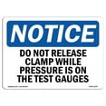 thumbnail image 1 of OSHA Notice Sign - Do Not Release Clamp While Pressure Is On |  Aluminum Sign | Protect Your Business, Work Site, Warehouse & Shop Area |  Made in the USA, 1 of 6