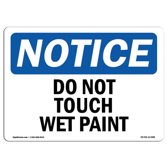 SignMission OS-NS-A-1218-L-11388 12 x 18 in. OSHA Notice Sign - Do Not Touch Wet Paint