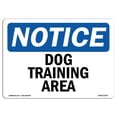 thumbnail image 1 of SignMission  12 x 18 in. OSHA Notice Sign - Dog Training Area, 1 of 1