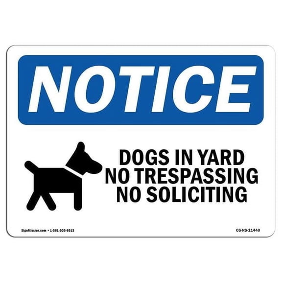 OSHA Notice Sign - Dogs In Yard No Trespassing |  Aluminum Sign | Protect Your Business, Construction Site, Warehouse & Shop Area |  Made in the USA