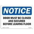 thumbnail image 1 of SignMission OS-NS-A-1218-L-11498 12 x 18 in. OSHA Notice Sign - Door Must Be Closed & Secured Before Leaving, 1 of 6