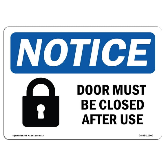SignMission OS-NS-A-1218-L-11500 12 x 18 in. OSHA Notice Sign - Door Must Be Locked After Use