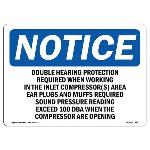 OSHA Notice Sign - Double Hearing Protection Required When | Aluminum Sign | Protect Your Business, Work Site, Warehouse & Shop Area | Made in the USA