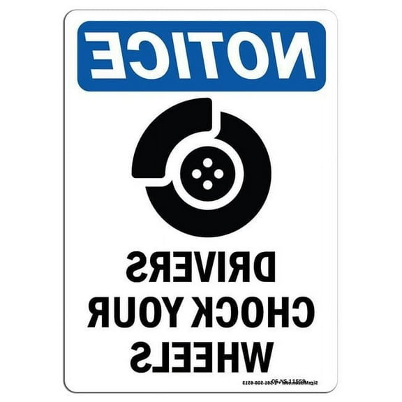 SignMission OS-NS-A-1218-V-11559 12 x 18 in. OSHA Notice Sign - Drivers Chock