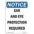 thumbnail image 1 of SignMission OS-NS-A-1218-V-11611 12 x 18 in. OSHA Notice Sign - Ear & Eye Protection Required, 1 of 6