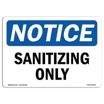 OSHA Notice Sign - Sanitizing Only |  Aluminum Sign | Protect Your Business, Construction Site, Warehouse & Shop Area |  Made in the USA