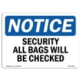 thumbnail image 1 of OSHA Notice Sign - Security All Bags Will Be Checked |  Aluminum Sign | Protect Your Business, Construction Site, Warehouse & Shop Area |  Made in the USA, 1 of 6