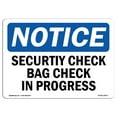 thumbnail image 1 of OSHA Notice Sign - Security Check Bag Check In Progress |  Aluminum Sign | Protect Your Business, Construction Site, Warehouse & Shop Area |  Made in the USA, 1 of 6