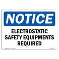 thumbnail image 1 of SignMission OS-NS-A-1218-L-11714 12 x 18 in. OSHA Notice Sign - Electrostatic Safety Equipment Required, 1 of 6