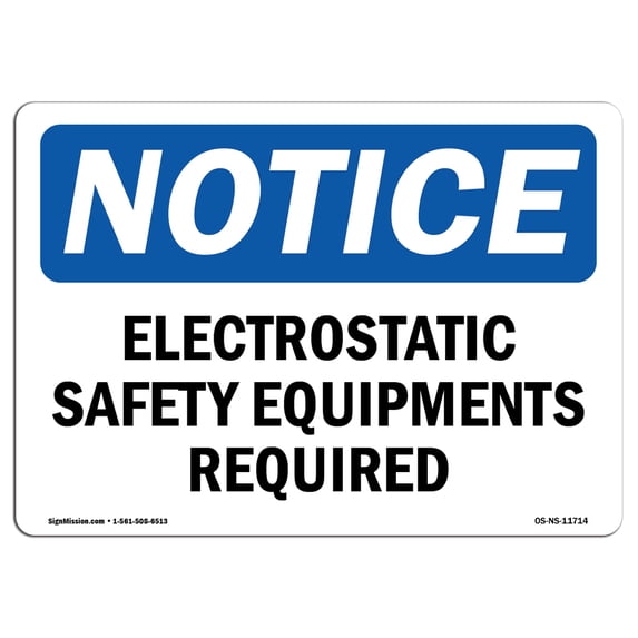 SignMission OS-NS-A-1218-L-11714 12 x 18 in. OSHA Notice Sign - Electrostatic Safety Equipment Required