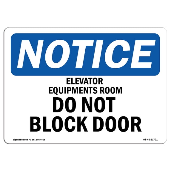 SignMission OS-NS-A-1218-L-11721 12 x 18 in. OSHA Notice Sign - Elevator Equipment Room Do Not Block Door