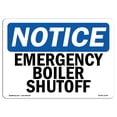 thumbnail image 1 of OSHA Notice Sign - Emergency Boiler Shutoff |  Aluminum Sign | Protect Your Business, Construction Site, Warehouse & Shop Area |  Made in the USA, 1 of 6