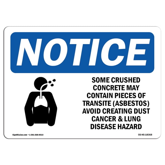 OSHA Notice Sign - Some Crushed Concrete May Contain | Aluminum Sign | Protect Your Business, Construction Site, Warehouse & Shop Area | Made in the USA