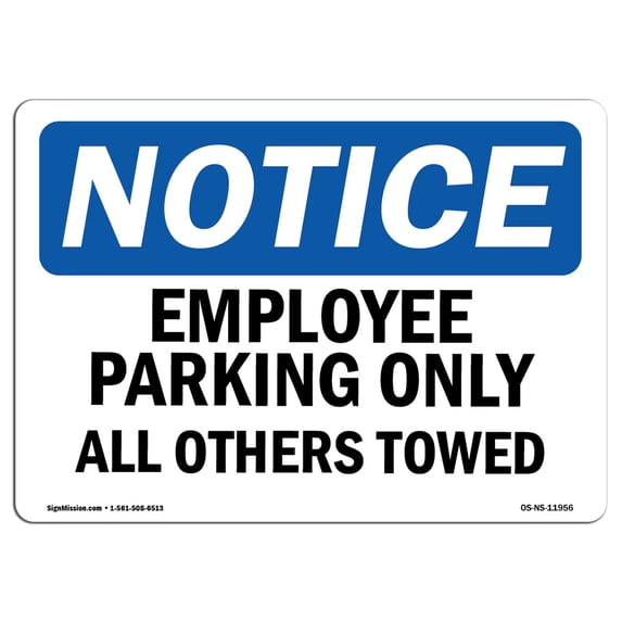 OSHA Notice Sign - Employee Parking Only All Others Towed | Aluminum Sign | Protect Your Business, Work Site, Warehouse & Shop Area | Made in the USA