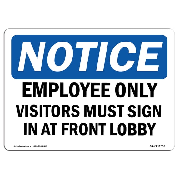 OSHA Notice Sign - Employees Only Visitors Must | Aluminum Sign | Protect Your Business, Construction Site, Warehouse & Shop Area | Made in the USA