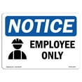 thumbnail image 1 of OSHA Notice Sign - Employees Only |  Aluminum Sign | Protect Your Business, Construction Site, Warehouse & Shop Area |  Made in the USA, 1 of 6