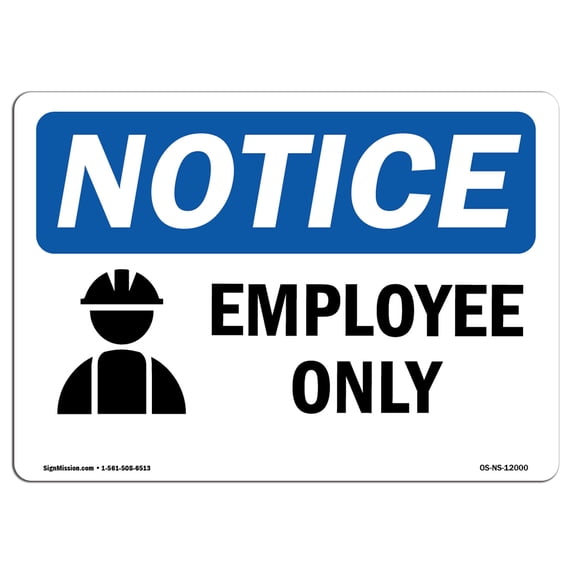 OSHA Notice Sign - Employees Only | Aluminum Sign | Protect Your Business, Construction Site, Warehouse & Shop Area | Made in the USA
