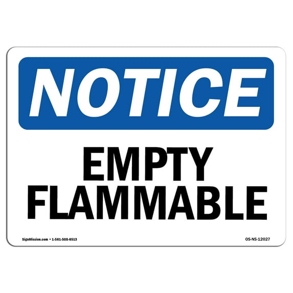 SignMission OS-NS-A-1218-L-12027 12 x 18 in. OSHA Notice Sign - Empty Flammable