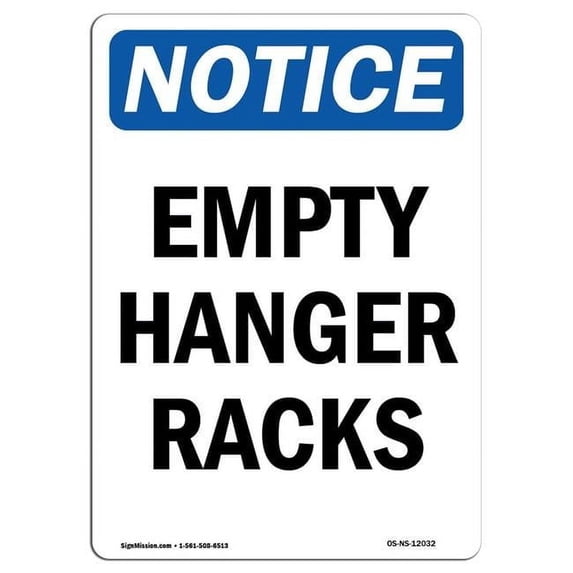 SignMission OS-NS-A-1218-V-12032 12 x 18 in. OSHA Notice Sign - Empty Hanger Racks