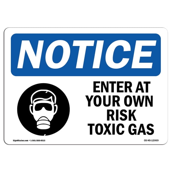 OSHA Notice Sign - Enter At Your Own Risk Toxic Gases | Aluminum Sign | Protect Your Business, Construction Site, Warehouse & Shop Area | Made in the USA