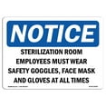 thumbnail image 1 of OSHA Notice Sign - Sterilization Room Employees Must Wear Safety |  Aluminum Sign | Protect Your Business, Work Site, Warehouse & Shop Area | Made in the USA, 1 of 6