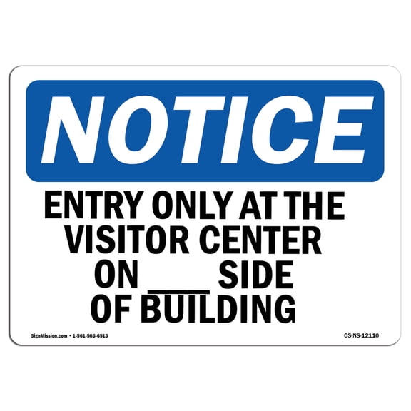 OSHA Notice Sign - Entry Only At The Visitor Center On ____ |  Aluminum Sign | Protect Your Business, Work Site, Warehouse & Shop Area |  Made in the USA
