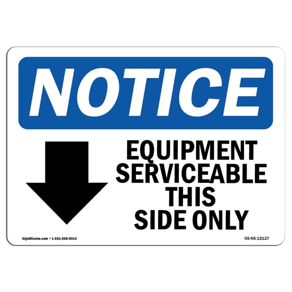 OSHA Notice Sign - Equipment Serviceable This Side | Aluminum Sign | Protect Your Business, Construction Site, Warehouse & Shop Area | Made in the USA