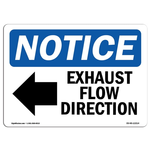 SignMission OS-NS-A-1218-L-12214 12 x 18 in. OSHA Notice Sign - Exhaust Flow Direction Left Arrow