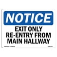 thumbnail image 1 of OSHA Notice Sign - Exit Only Re-Entry From Main Hallway |  Aluminum Sign | Protect Your Business, Construction Site, Warehouse & Shop Area |  Made in the USA, 1 of 6